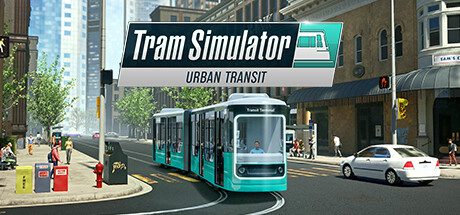 有轨电车模拟器/Tram Simulator Urban Transit（v21032024）