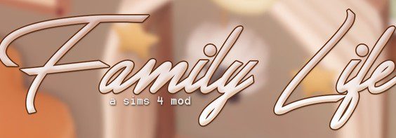 《模拟人生4》家庭生活/Family Life（更新至v1.2.8.1）