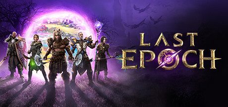 最后纪元/Last Epoch（更新至V1.4.6）