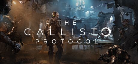 木卫四协议/The Callisto Protocol（更新至Build.20245831）