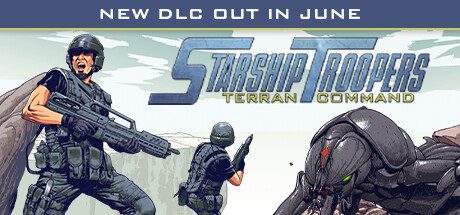 星河战队：人类指挥部/Starship Troopers: Terran Command（更新至v2.10.9）+DLC