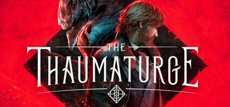 奇唤士/The Thaumaturge（更新至v77.229）