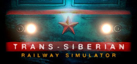 西伯利亚大铁路模拟器/Trans Siberian Railway Simulator（更新至Build.16097354）