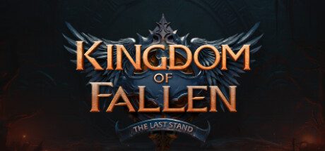 倾覆之国：最后一战/Kingdom of Fallen The Last Stand（Build.14372744）