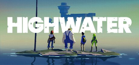 水隐之城/Highwater（v1.2）