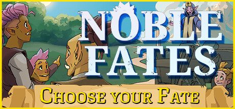 崇高命运/Noble Fates（更新至Build.21444326）