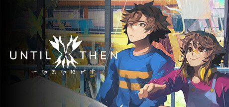 直到那时/Until Then（V1.3）