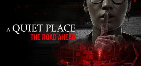 寂静之地：前方之路/A Quiet Place: The Road Ahead（更新至v20241121）