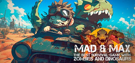疯狂麦克斯：僵尸和恐龙的最佳游戏/MAD & MAX: The Best Survival game with Zombies and Dinosaurs