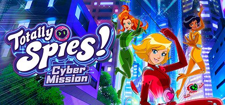 间谍少女组：电子任务/Totally Spies Cyber Mission