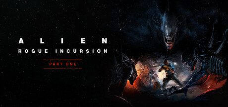异形：侠盗入侵/Alien Rogue Incursion（更新至v1.08）