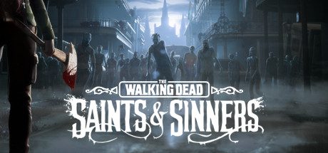 行尸走肉：圣徒与罪人/The Walking Dead: Saints & Sinners