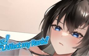 小姐！别耽误我上分！/Miss！Don’t Affect my Rank（更新至v1.134）