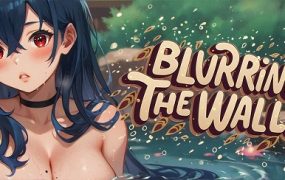 模糊墙壁/Blurring the Walls（更新至v0.6.1）