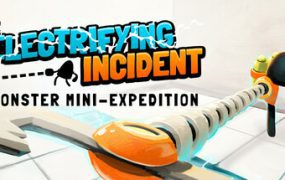 电气化事件：怪物迷你探险/The Electrifying Incident A Monster Mini-Expedition