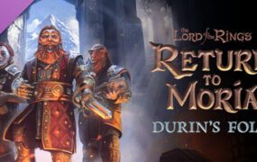指环王：重返摩瑞亚/The Lord of the Rings Return to Moria（更新至v1.6.2.217289）