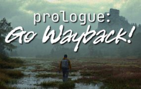 序章：重返往昔！/Prologue: Go Wayback!（Build.20894116）
