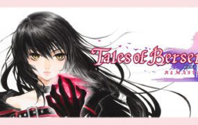 绯夜传奇 重制版/Tales of Berseria Remastered（更新至Build.23466023）