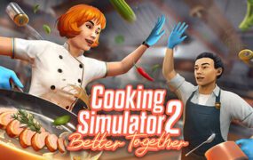 烹饪模拟器2：一起更好/Cooking Simulator 2 Better Together（更新至v1.13）