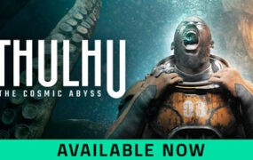 克苏鲁：恐怖深渊/Cthulhu: The Cosmic Abyss（更新至Build.23114800）