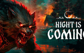 暗夜降临：森林之怒/Night is Coming（更新至v0.57.06）