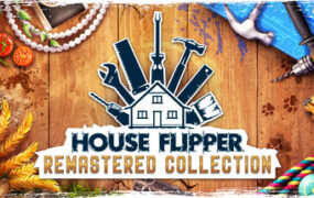 房产达人 重制版合集/House Flipper Remastered Collection